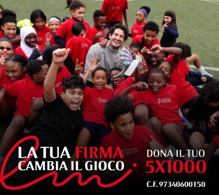 Con Fondazione Milan, “La tua firma cambia il gioco”